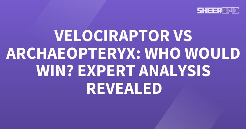 A purple background with the words velociraptor vs archetypex who would win expert analysis revealed.