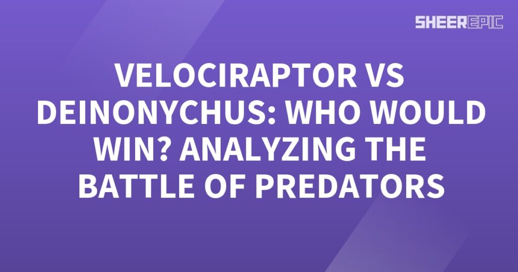 A purple background with the words velociraptor vs Deinonychus, who would win the battle of predators.