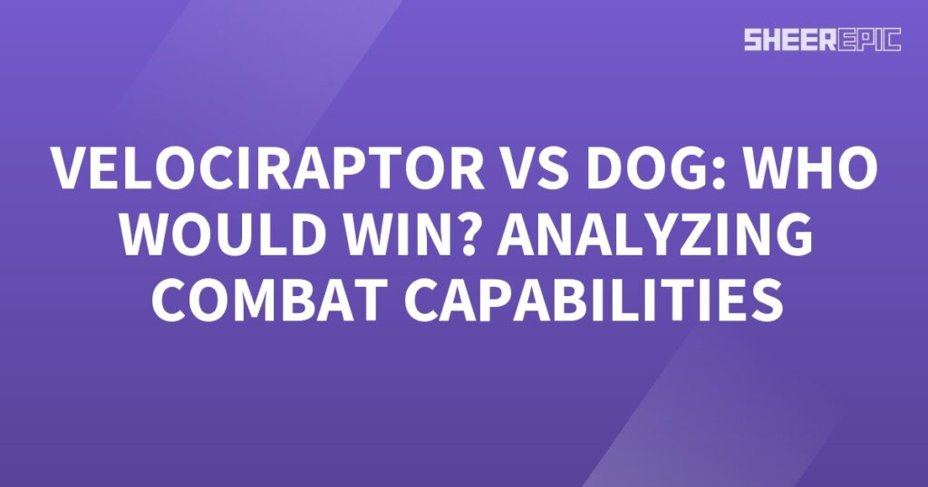 A purple background with the words velociraptor vs dog who would win? analyzing combat capabilities.