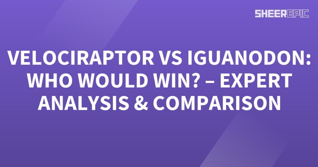 A purple background with the words velociraptor vs iguanodon who would win? expert analysis and comparison.