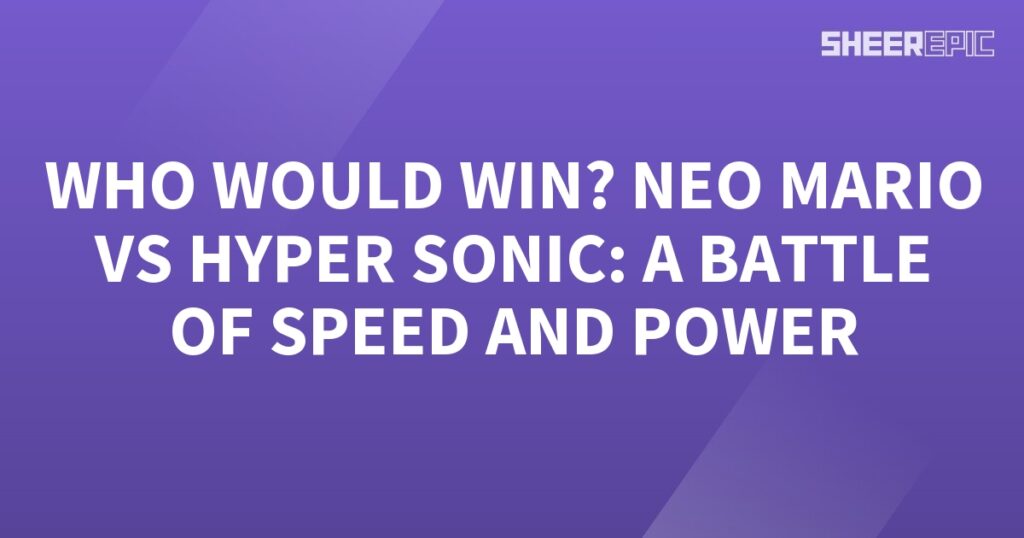 Witness the ultimate battle of speed and power as Hyper Sonic and Neo Mario go head-to-head.