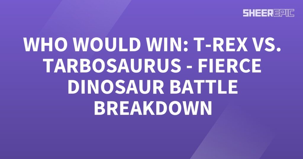 Watch the fierce dinosaur battle breakdown between T-Rex and Tarbosaurus.