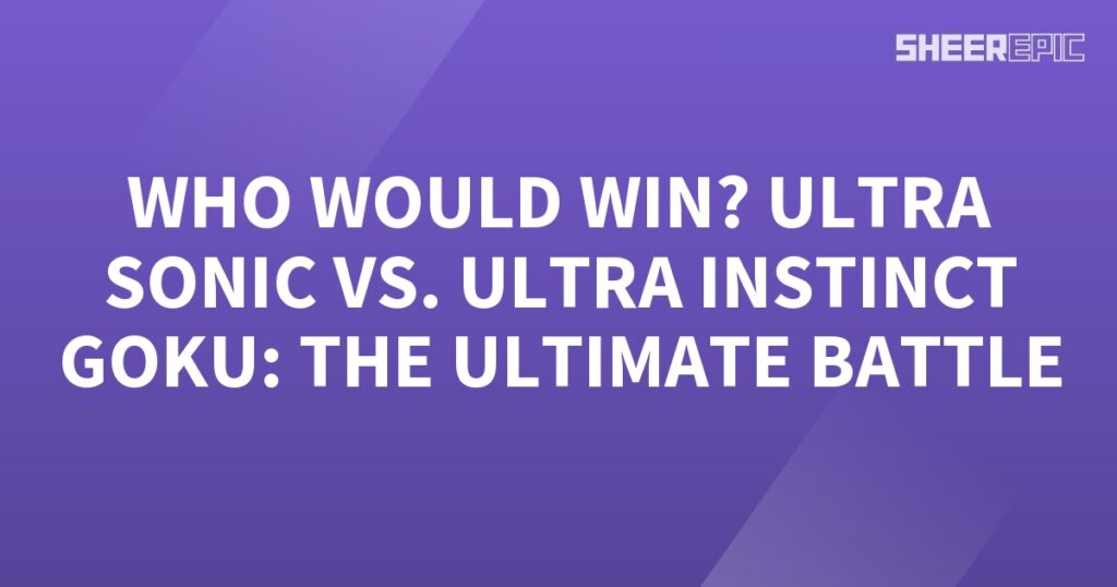 Who would win in the ultimate battle: Ultra Sonic vs Ultra Instinct Goku?