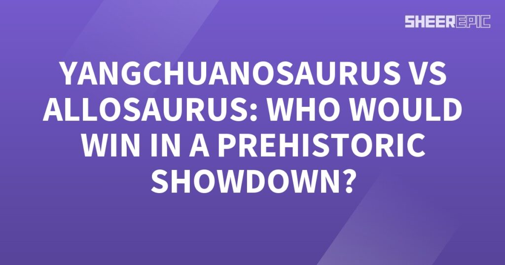 A purple background with the words Yangchuanosaurus vs Allosaurus in a prehistoric showdown.