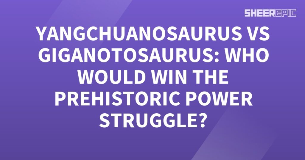 A purple background with the words yanghuasaurus vs gigantosaurus who would win the prehistoric power struggle.