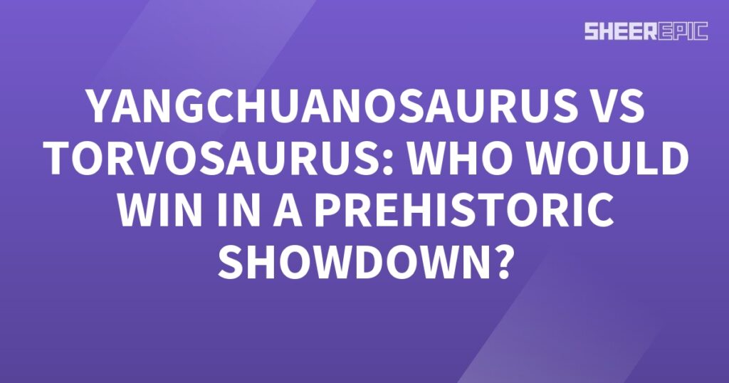 A purple background with the words Yangchuanosaurus vs Torosaurus - a prehistoric showdown.