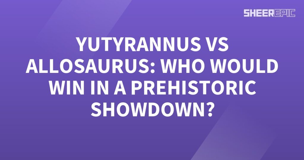 A purple background with the words Yutyrannus vs Allosaurus who would win in a prehistoric showdown.