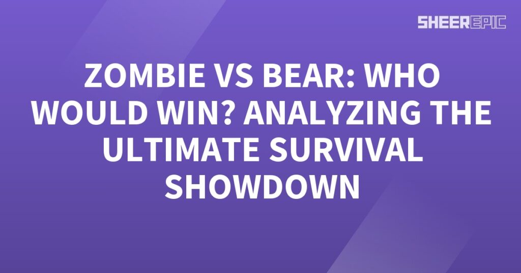 In this ultimate survival showdown, we analyze the epic battle between a zombie and a bear. Who will emerge victorious?