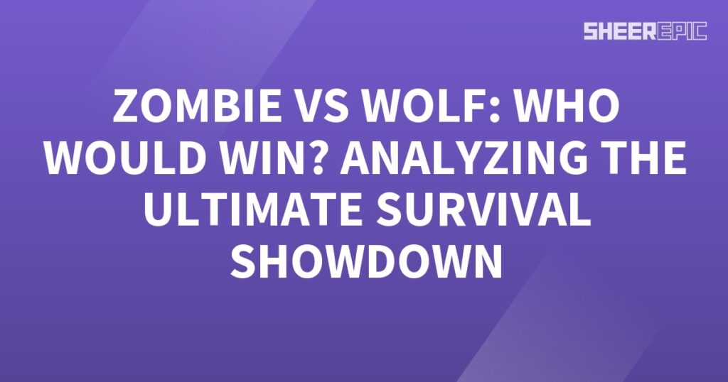 In the ultimate survival showdown, we analyze who would win between a Zombie and a Wolf